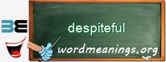 WordMeaning blackboard for despiteful